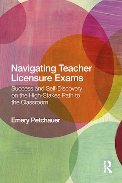 Navigating Teacher Licensure Exams: Success and Self-Discovery on the Hight-Stakes Path to the Classroom book cover